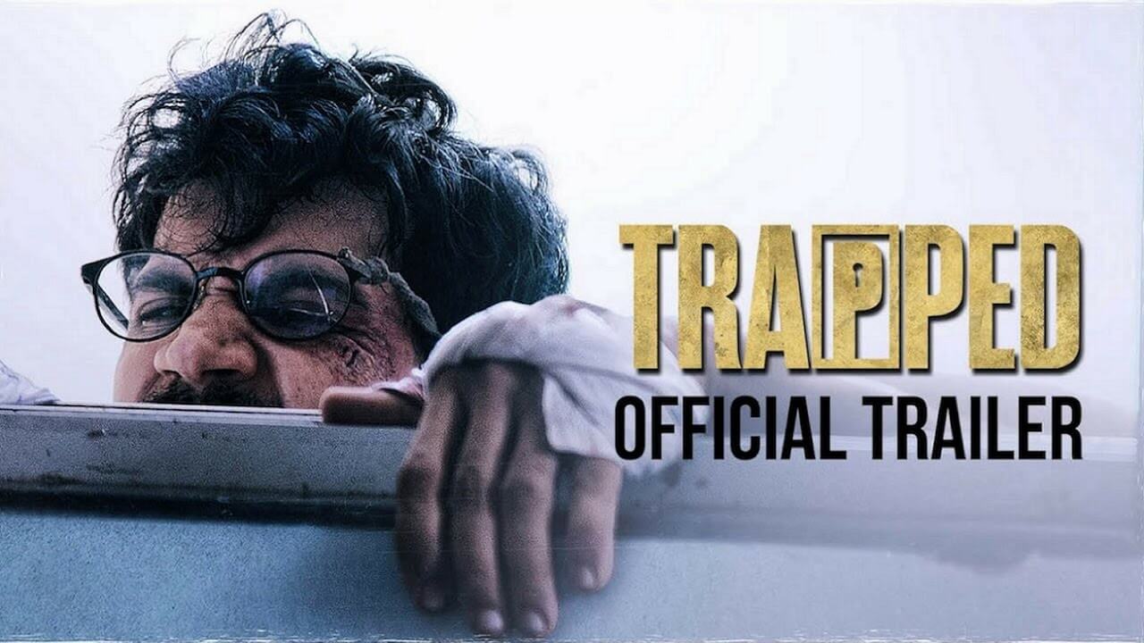 Trapped movie round-up : A solo act in survival thriller movie